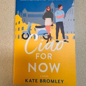 Ciao for Now by Kate Bromley